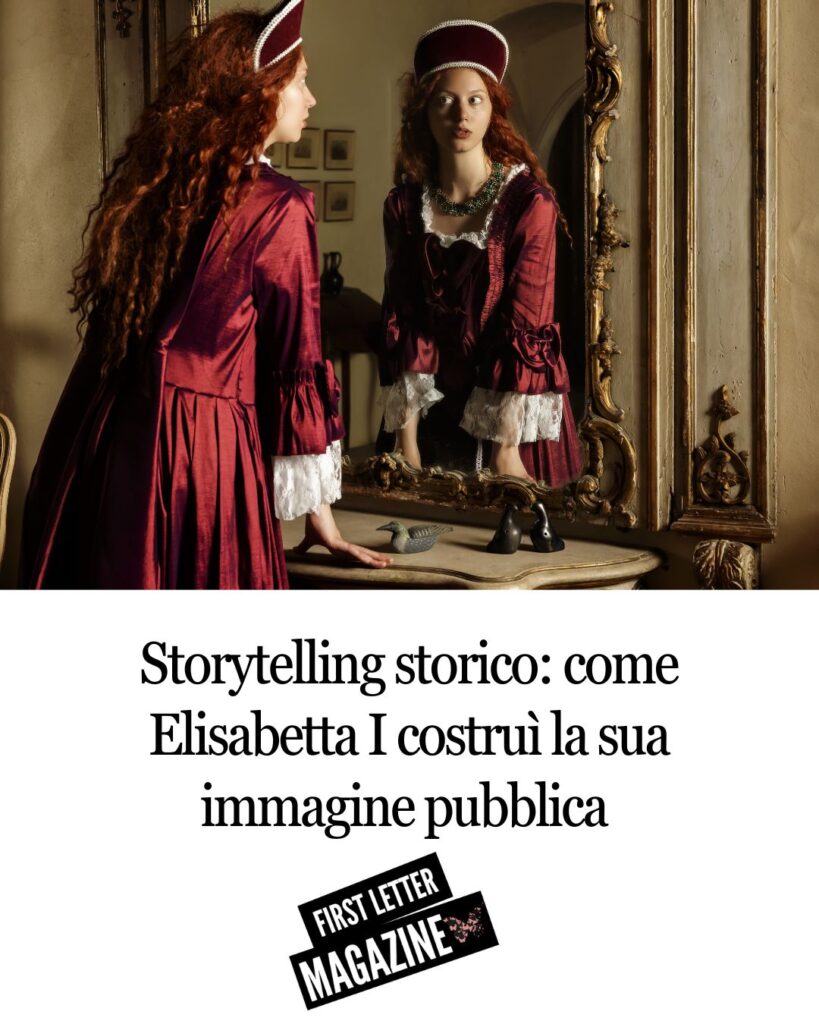 Storytelling storico: come Elisabetta I costruì la sua immagine pubblica 2