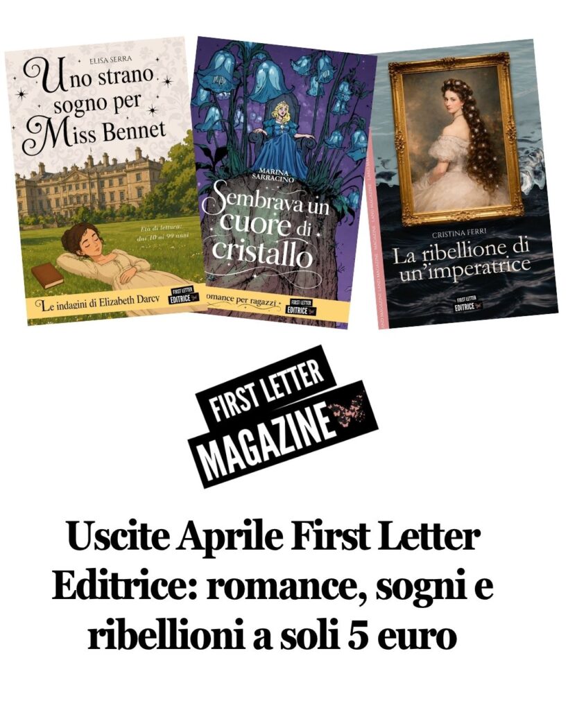 📚 Uscite Aprile First Letter Editrice: romance, sogni e ribellioni a soli 5 euro magazine instagram (30)