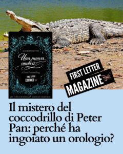 Il mistero del coccodrillo di Peter Pan: perché ha ingoiato un orologio?