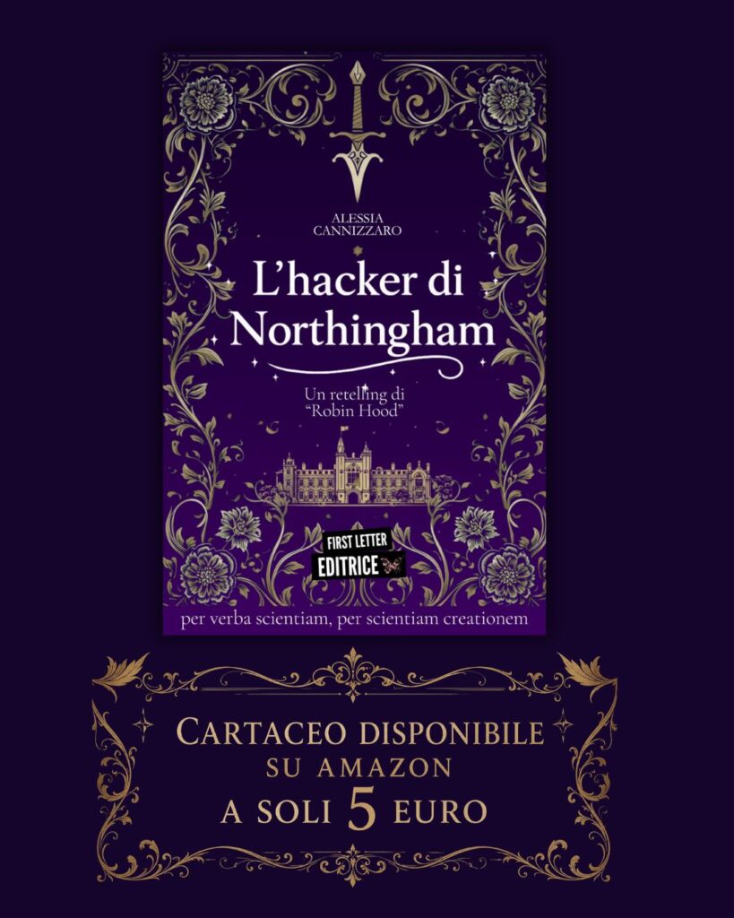 Esce oggi su Amazon "L'hacker di Northingham": Robin Hood diventa un hacker nel nuovo retelling firmato Alessia Cannizzaro 2