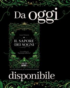 “Il sapore dei sogni” di Laura Vinaccia: esce oggi il quarto volume della collana “I Grandi Retelling”