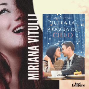 L’editoria riparte dal romance italiano: presentazione di Miriana Vitulli