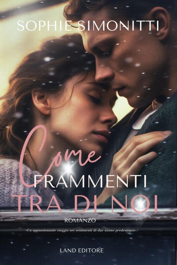 Come frammenti tra di noi - Sophie Simonitti