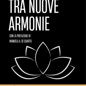 Tra nuove armonie di Paola Di Blasi