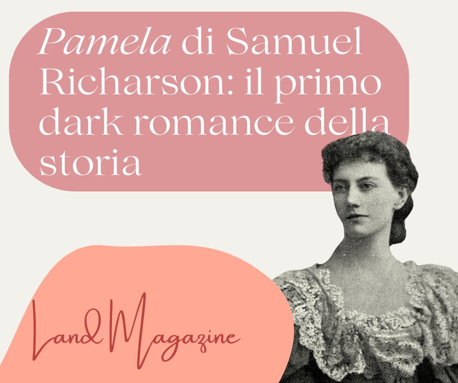 Pamela di Samuel Richarson: il primo dark romance della storia