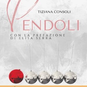 Pendoli di Tiziana Consoli