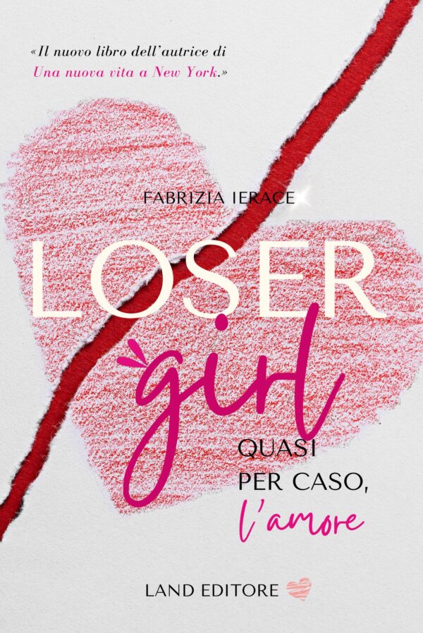 Loser girl: Quasi per caso, l'amore [spedizione gratuita]