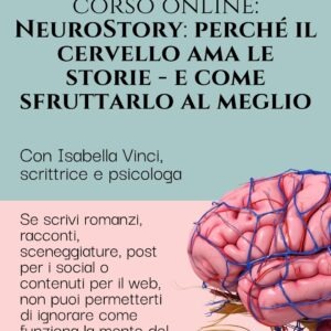 corso online: NeuroStory: perché il cervello ama le storie - e come sfruttarlo al meglio