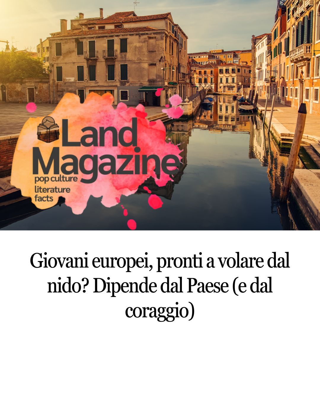 Giovani europei, pronti a volare dal nido? Dipende dal Paese (e dal coraggio)