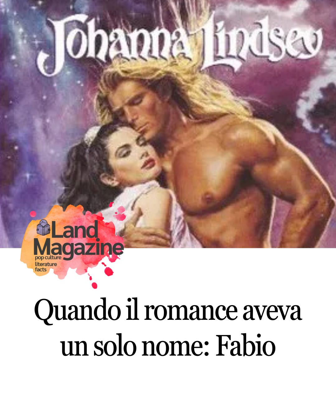 Non sei una vera fan del romance se… non conosci Fabio. Alle origini del romance.