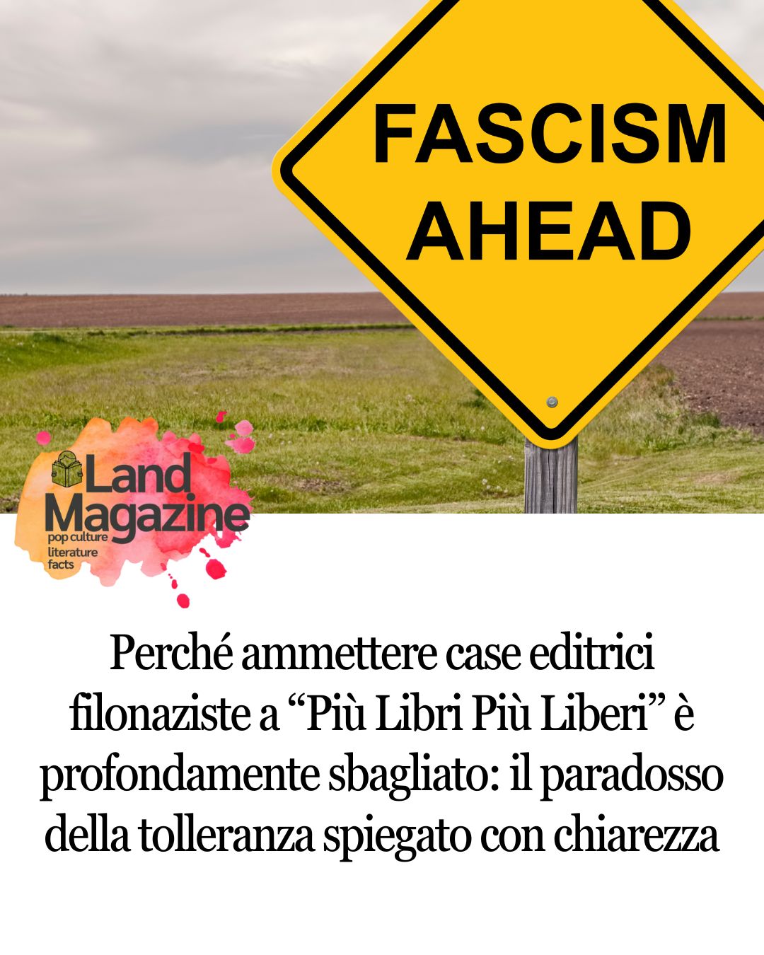 Perché ammettere case editrici filonaziste a “Più Libri Più Liberi” è profondamente sbagliato: il paradosso della tolleranza spiegato con chiarezza
