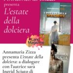 Annamaria Zizza presenta L’estate della dolciera: a dialogare con l’autrice sarà Ingrid Sciuto di Land Editore