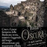 Craco, il paese fantasma della Basilicata: storia, misteri e leggende del borgo abbandonato più inquietante d’Italia