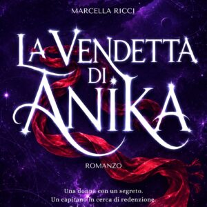 La vendetta di Anika (spedizione gratuita)