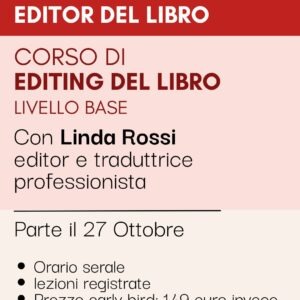 Corso di editing del libro (livello base) con Linda Rossi, editor professionista