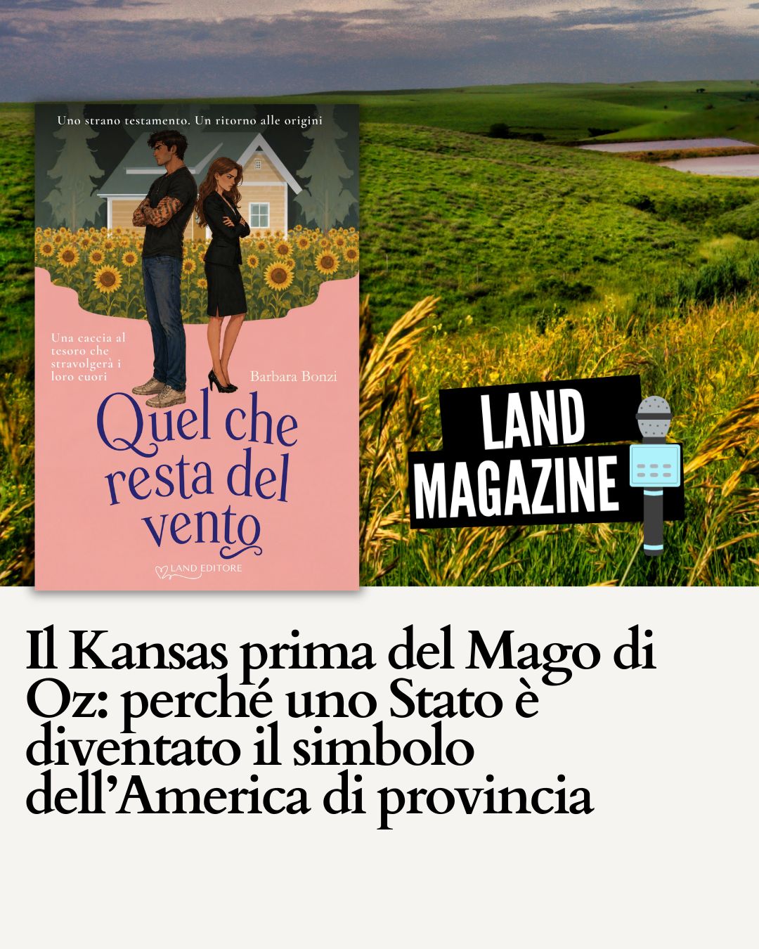 Il Kansas prima del Mago di Oz: perché uno Stato è diventato il simbolo dell’America di provincia