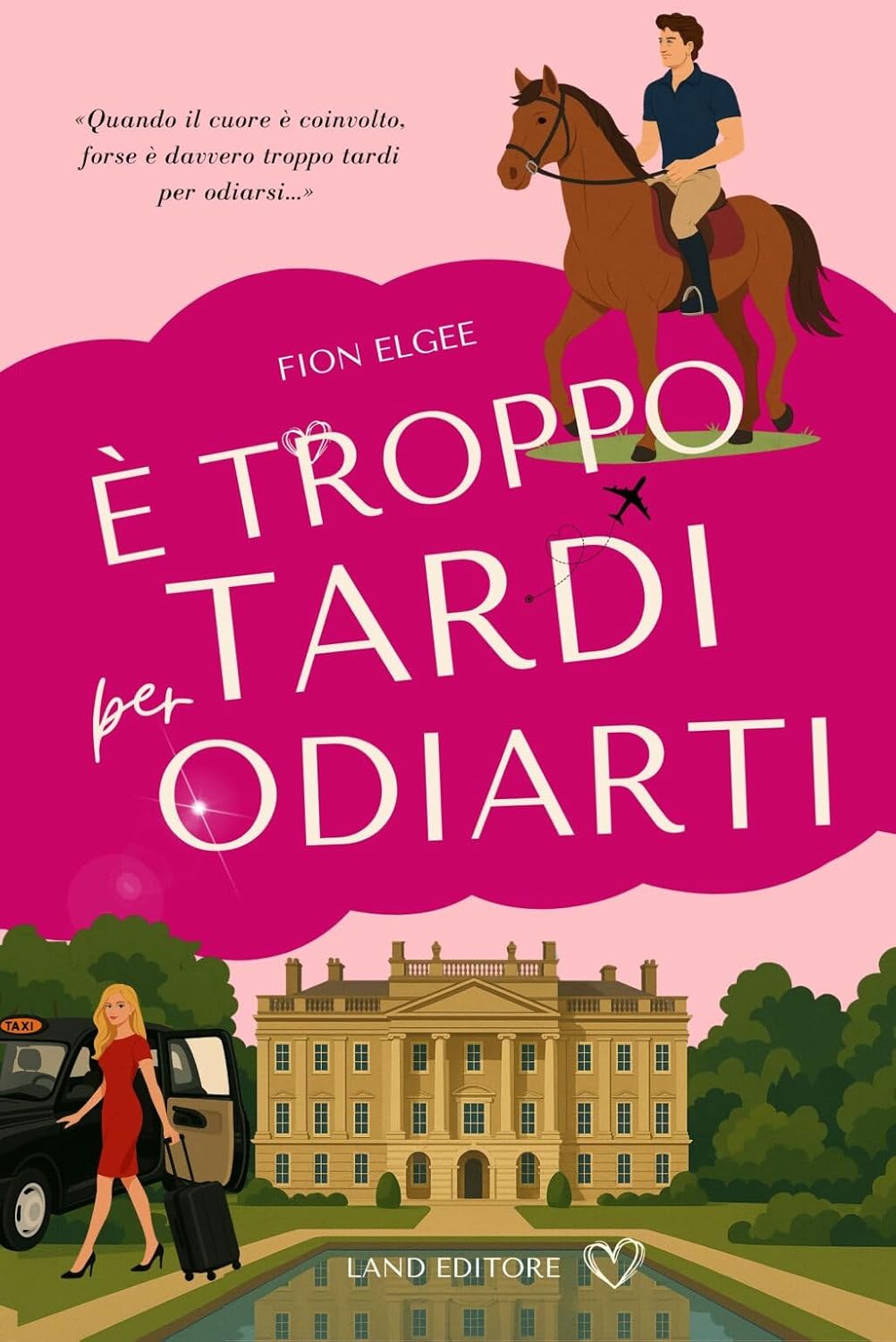 È troppo tardi per odiarti